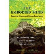 The Embodied Mind, revised edition Cognitive Science and Human Experience