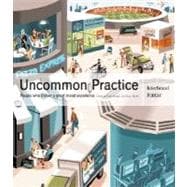 Uncommon Practice : People Who Deliver a Great Brand Experience