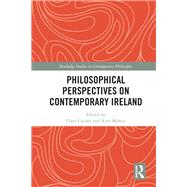 Philosophical Perspectives on Contemporary Ireland,9780367189365