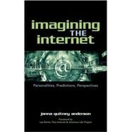 Imagining the Internet Personalities, Predictions, Perspectives