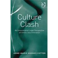 Culture Clash: An International Legal Perspective on Ethnic Discrimination