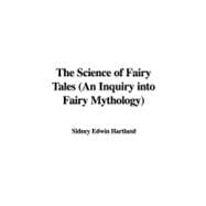 The Science of Fairy Tales: An Inquiry into Fairy Mythology