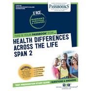 Health Differences Across the Life Span 2 (RCE-86) Passbooks Study Guide