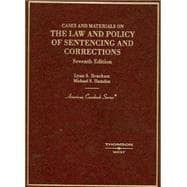 Cases And Materials on the Law And Policy of Sentencing And Corrections