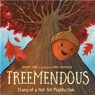 Treemendous Diary of a Not Yet Mighty Oak