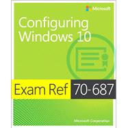 Exam Ref 70-687 Configuring Windows 10