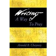 Writing -- A Way to Pray
