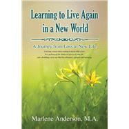 Learning to Live Again in a New World