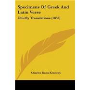 Specimens of Greek and Latin Verse : Chiefly Translations (1853)