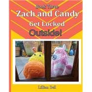Zach and Candy Get Locked Outside