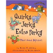 Quirky, Jerky, Extra Perky