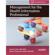 Management for the Health Information Professional, Third Edition