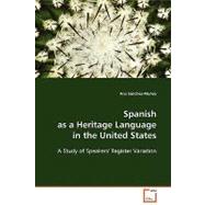 Spanish As a Heritage Language in the United States - a Study of Speakers' Register Variation