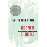 The Spiral of Silence: Public Opinion - Our Social Skin