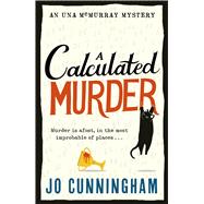 A Calculated Murder A charming cosy murder mystery