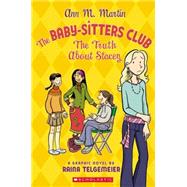 The Baby-Sitters Club Graphix #2: The Truth About Stacey