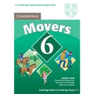 Cambridge Young Learners English Tests 6 Movers Student's Book: Examination Papers from University of Cambridge ESOL Examinations