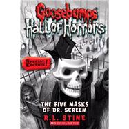 The Five Masks of Dr. Screem: Special Edition (Goosebumps Hall of Horrors #3)