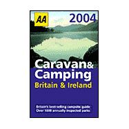 AA Caravan & Camping Britain & Ireland 2004; Britain's Bestselling Campsite Guide