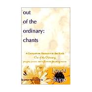 Out of the Ordinary: Chants