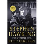 Stephen Hawking: An Unfettered Mind