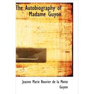 The Autobiography of Madame Guyon