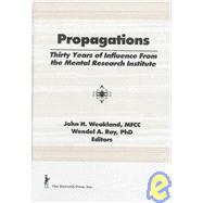Propagations : Thirty Years of Influence from the Mental Research Institute