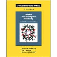 Anslyn and Dougherty's Modern Physical Organic Chemistry Student Solutions Manual