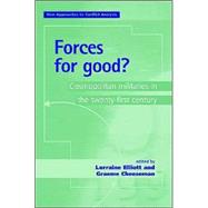 Forces for Good? : Cosmopolitan Militaries in the Twenty-First Century