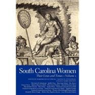 South Carolina Women: Their Lives and Times