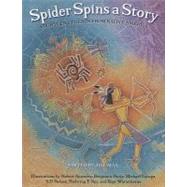 Spider Spins a Story Fourteen Legends from Native America