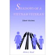 Shadows of a Vietnam Veteran - Silent Victems: Silent Victims