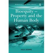 Bioequity – Property and the Human Body