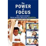 Power of Focus : More Lessons Learned in District and School Improvement, 2nd Edition