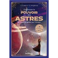 Embrasse le pouvoir des astres et laisse-toi guider par l'Univers