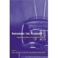 Imagining the Academy: Higher Education and Popular Culture