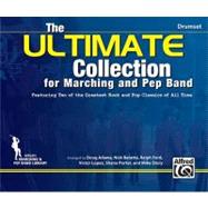 The Ultimate Collection for Marching and Pep Band for Drumset
