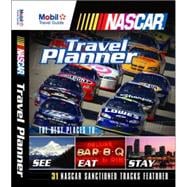 Mobil Travel Guide: NASCAR Travel Planner 2006; SEE, STAY, EAT around 31 NASCAR-sanctioned tracks