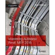 Mastering Autodesk Revit MEP 2016 Autodesk Official Press