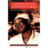 Gender Myths and Feminist Fables The Struggle for Interpretive Power in Gender and Development