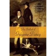 The Ballad of Gregoire Darcy Jane Austen's Pride and Prejudice Continues