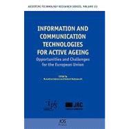 Information and Communication Technologies for Active Ageing : Opportunities and Challenges for the European Union - Volume 23 Assistive Technology Research Series