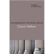 Comparative Criminal Justice; Making Sense of Difference