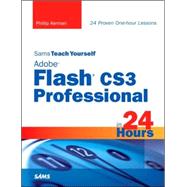 Sams Teach Yourself Adobe Flash CS3 Professional in 24 Hours,9780672329371 Sams Teach Yourself Adobe Flash CS3 Professional in 24 Hours,9780672329371