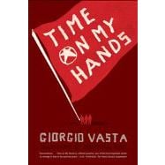 Time on My Hands A Novel