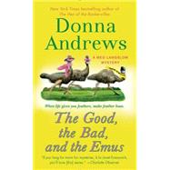 The Good, the Bad, and the Emus A Meg Langslow Mystery