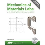 Mechanics of Materials Labs With Solidworks Simulation 2015