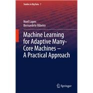 Machine Learning for Adaptive Many-Core Machines
