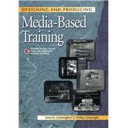 Designing and Producing Media-Based Training