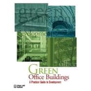 Green Office Buildings A Practical Guide to Development